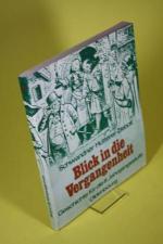 Blick in die Vergangenheit - Geschichte für die 8. Jahrgangsstufe