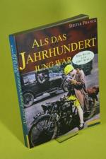 Dieter Franck: Als das Jahrhundert jung 