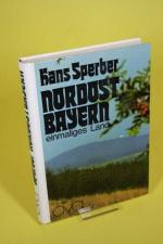 Hans Sperber: Nordostbayern - einmaliges