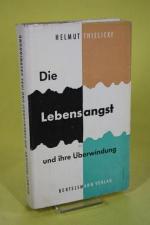 Helmut Thielicke: Die Lebensangst und ih