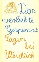 Das verliebte Gespenst., Sächsische Sagen hrsg. von Helmut Sieber.