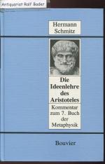 Kommentar zum 7. Buch der Metaphysik (Die Ideenlehre des Aristoteles, 1: Aristoteles, 1. Teil)