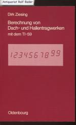 Berechnung von Dach- und Hallentragwerken mit dem TI-59. Mit 20 Programmen und 40 Bildern