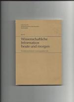 Wissenschaftliche Information heute und morgen (Protokoll des Konstanzer Literaturgespräches 1976. Schriftenreihe des Börsenvereins des deutschen Buchhandels, Band 8) BK2e