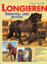 Dagmar Schmidt: Longieren. Sinnvoll und Dagmar Schmidt: Longieren. Sinnvoll und
