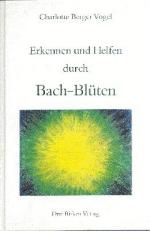 Erkennen und Helfen durch Bach-Blüten.