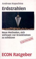 Andreas Kopschina: Erdstrahlen : neue Me