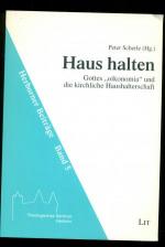 Haus halten - Gottes "oikonomia" und die kirchliche Haushalterschaft