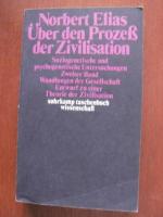 Über den Prozeß der Zivilisation. Soziogenetische und psychogenetische Untersuchungen. Zweiter Band. Wandlungen der Geselllschaft - Entwurf zu einer Theorie der Zivilisation