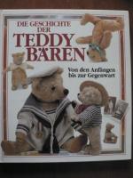 Die Geschichte der Teddybären. Von den Anfängen bis zur Gegenwart.