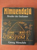 Georg Menchén: Nimuendajú - Bruder der I