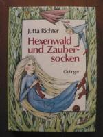 Jutta Richter: Hexenwald und Zaubersocke