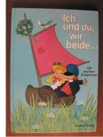 Ich und du, wir beide... - Alte und neue Kinderreime