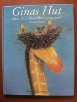 Christine Wendt: Ginas Hut oder Streiche Christine Wendt: Ginas Hut oder Streiche
