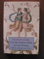 Und das Schöne blüht nur im Gesang - Gedichte, Balladen und Lieder