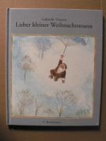 Gabrielle Vincent: Lieber kleiner Weihna Gabrielle Vincent: Lieber kleiner Weihna