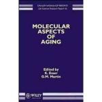 Molecular Aspects of Aging (Dahlem Workshop Reports; Life Sciences Research Report 56)