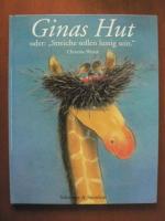 Christine Wendt: Ginas Hut oder Streiche
