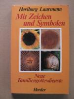 Mit Zeichen und Symbolen - Neue Familiengottesdienste