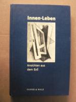 Innen-Leben. Ansichten aus dem Exil