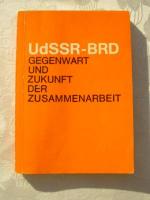 UDSSR - BRD Gegenwart und Zukunft der Zusammensrbeit