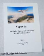 Super Jet. - Russisches Mittelstreckenflugzeug des XXI. Jahrhunderts.