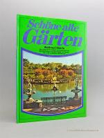 Schöne alte Gärten., Der Garten als Kunstwerk, eine Geschichte der Gartenarchitektur von den Anlagen der Ägypter bis zu den Lustgärten des Barock.