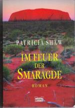 Patricia Shaw: Im Feuer der Smaragde (Tb Patricia Shaw: Im Feuer der Smaragde (Tb