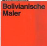 Ausstellung Bolivianische Maler. Institut für Auslandsbeziehungen in Z...