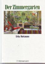Erika Markmann: Der Zimmergarten