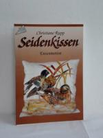 Christiane Rupp: Seidenmalkissen