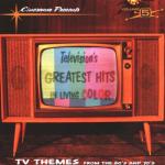 Television's Greatest Hits Vol.5. In Living Color. TV Themes From The 60's And 70's