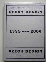 Czech Design 1995-2000. -Furniture, Lighting, Tableware, Textiles, Products-