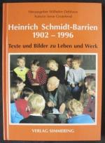 Heinrich Schmidt-Barrien 1902 - 1996 Texte und Bilder zu Leben und Werk