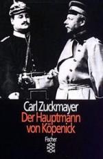Carl Zuckmayer: Der Hauptmann von Köpeni Carl Zuckmayer: Der Hauptmann von Köpeni