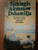 Tschingis Aitmatow: Dshamilja Tschingis Aitmatow: Dshamilja