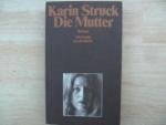 Karin Struck: Die Mutter