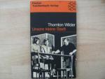 Thornton Wilder: Unsere kleine Stadt - S Thornton Wilder: Unsere kleine Stadt - S