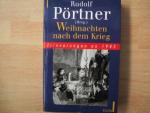 Rudolf Pörtner: Weihnachten nach dem Kri