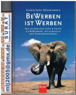 Christoph Kühnhanss: BeWerben ist Werben