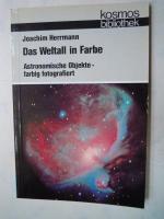 Das Weltall in Farbe. Astronomische Objekte, farbig fotografiert. Kosmos Bibliothek Band 306