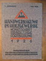 Handwerkskunst im Holzgewerbe. Monatsschrift für berufliche Fortbildung. 1. Jahrgang, Mai 1926