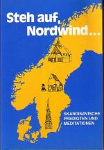 Steh auf, Nordwind... Skandinavische Predigten und Meditationen aus neuerer Zeit