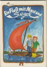 Maria Seidemann: Ein Floß mit Mast und S