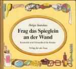 Helga Standau: Frag das Spieglein an der Helga Standau: Frag das Spieglein an der