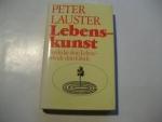 Peter Lauster: Lebenskunst. Entdecke dei
