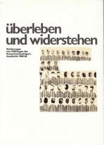 Überleben und Widerstehen. Zeichnungen von Häftlingen des Konzentrationslagers Auschwitz 1940 - 1946.