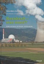 Kernkraft – was sonst? - Zahlen und Fakten zur Energie- und Klimapolitik