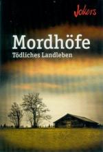 Mordhöfe - Tödliches Landleben