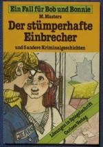 Ein Fall für Bob und Bonnie. Der stümperhafte Einbrecher und 5 andere Kriminalgeschichten